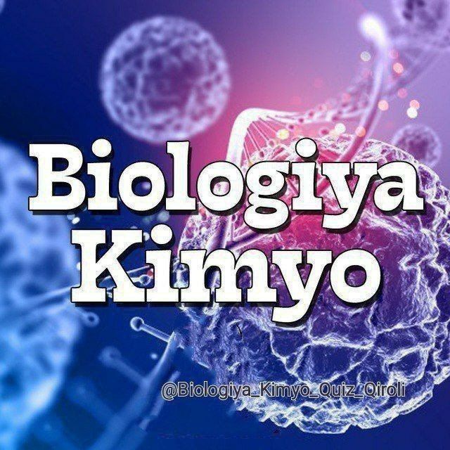 KIMYO-BIOLOGIYA📚QUIZ